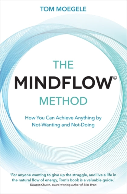 Book cover of: MINDFLOW© Method. By: Tom Moegele