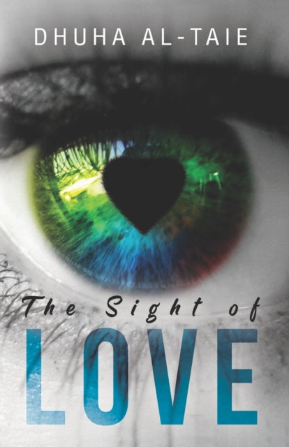 Book cover of: Sight of Love. By: Dhuha Al Taie
