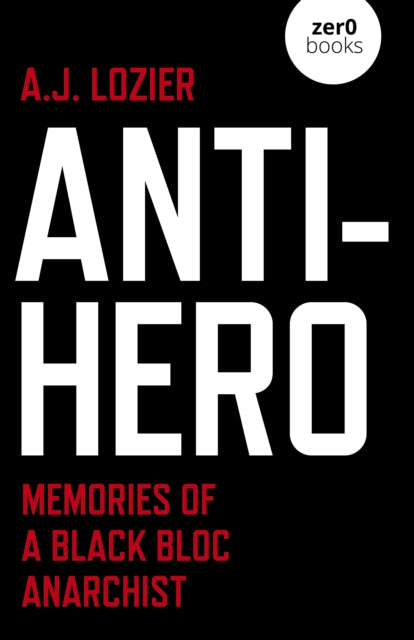 Book cover of: Anti-Hero. By: A. J. Lozier