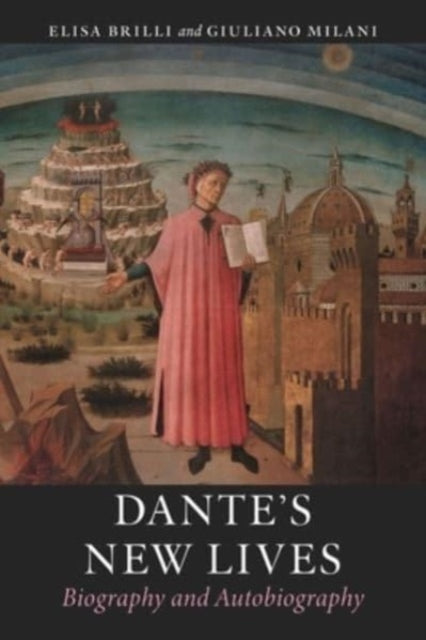 Book cover of: Dante’s New Lives. By: Elisa Brilli