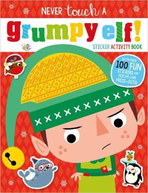 Book cover of: Never Touch A Grumpy Elf! Sticker Activity