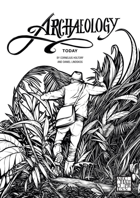 Book cover of: Archaeology Today: A Colouring Book. By: Cornelius Holtorf