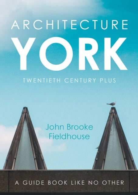 Book cover of: Architecture York. By: John Brooke Fieldhouse