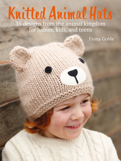 Book cover of: Knitted Animal Hats. By: Fiona Goble