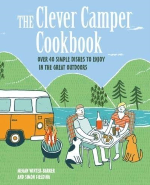 Book cover of: Clever Camper Cookbook. By: Megan Winter-Barker
