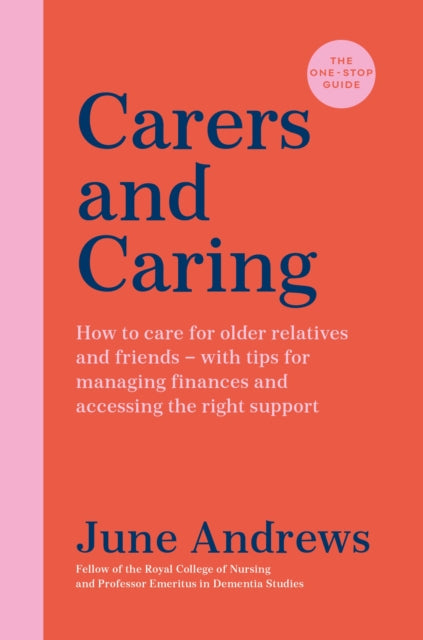 Book cover of: Carers and Caring: The One-Stop Guide. By: June Andrews