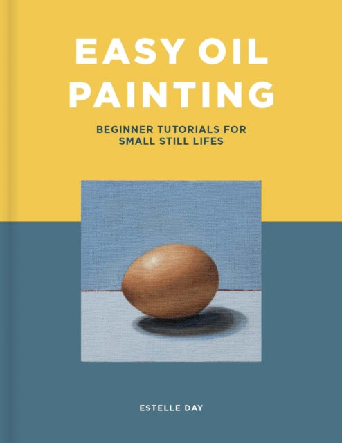 Book cover of: Easy Oil Painting. By: E. Day