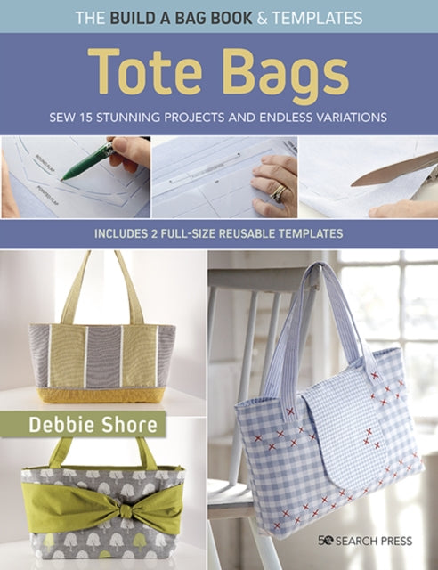 Book cover of: Build a Bag Book: Tote Bags (paperback edition). By: Debbie Shore