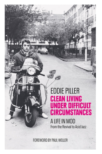 Book cover of: Clean Living Under Difficult Circumstances. By: Eddie Piller