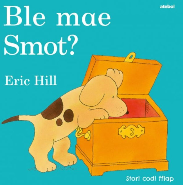 Book cover of: Cyfres Smot: Ble Mae Smot?. By: Eric Hill