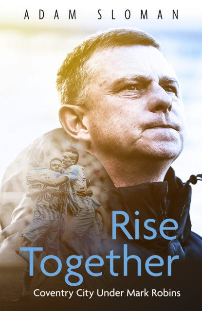 Book cover of: Rise Together. By: Adam Sloman