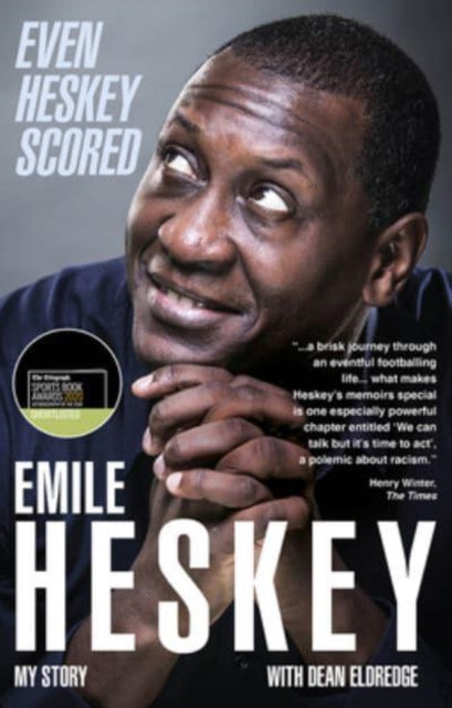 Book cover of: Even Heskey Scored. By: Emile Heskey