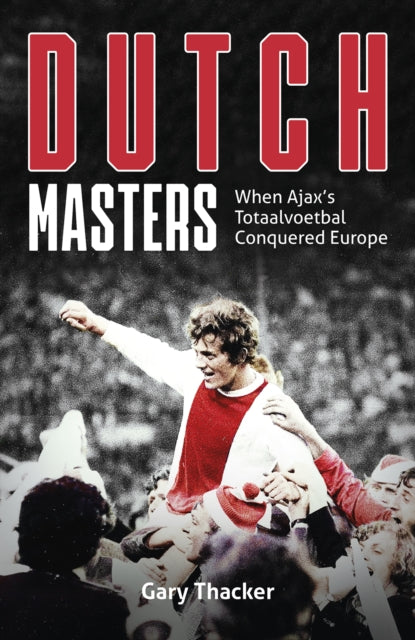 Book cover of: Dutch Masters. By: Gary Thacker