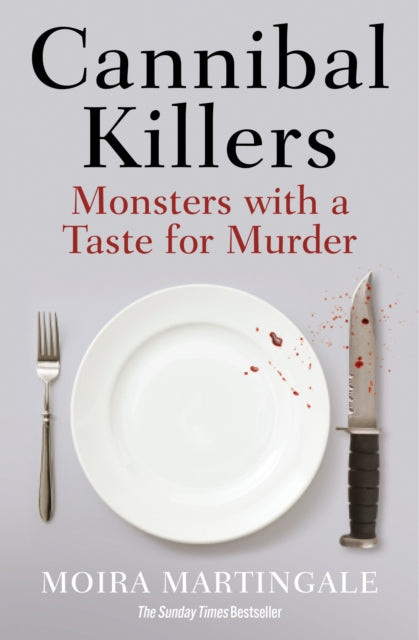 Book cover of: Cannibal Killers. By: Moira Martingale