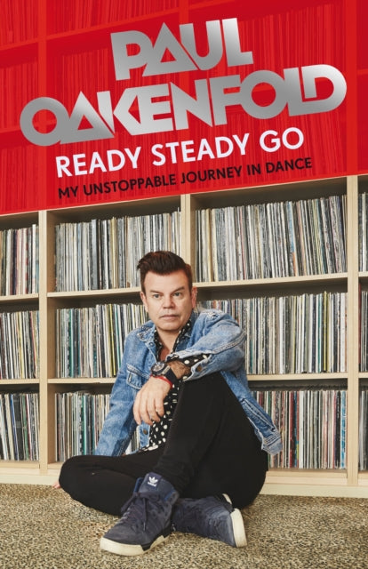 Book cover of: Ready Steady Go. By: Paul Oakenfold