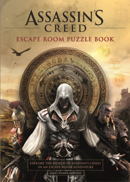 Book cover of: Assassin's Creed - Escape Room Puzzle Book. By: James Hamer-Morton