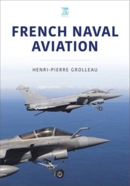 Book cover of: French Naval Aviation. By: Henri-Pierre Grolleau