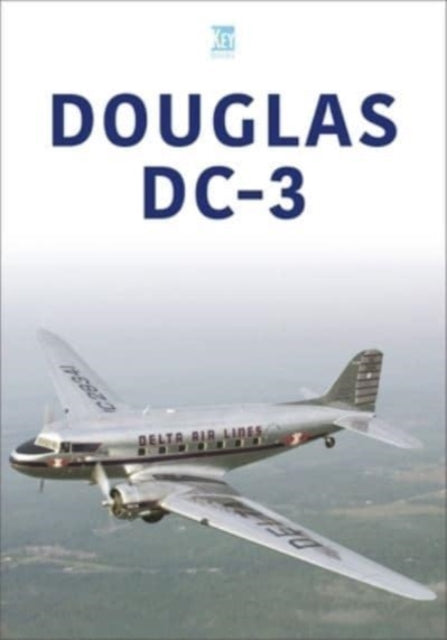 Book cover of: Douglas DC-3. By: Key Publishing