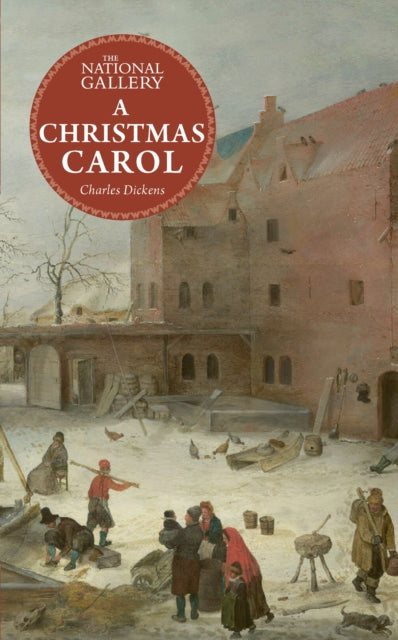Book cover of: National Gallery Masterpiece Classics: A Christmas Carol. By: Charles Dickens