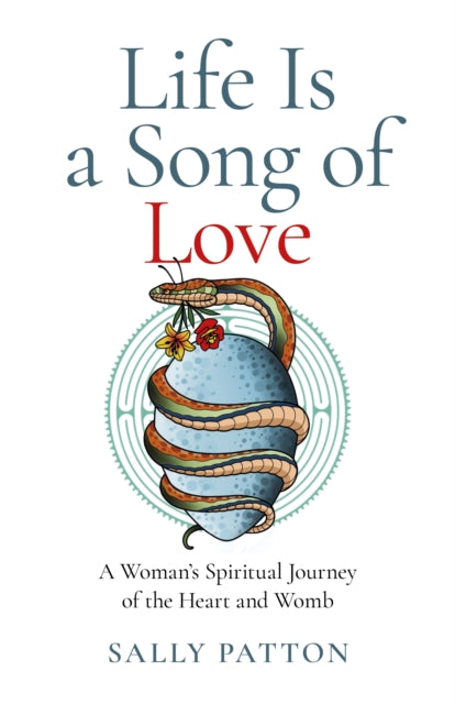 Book cover of: Life Is a Song of Love. By: Sally Patton