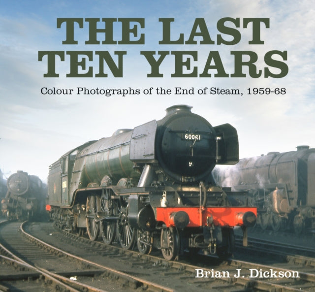 Book cover of: Last Ten Years. By: Brian J. Dickson
