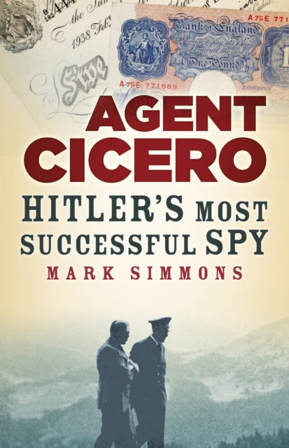 Book cover of: Agent Cicero. By: Mark Simmons