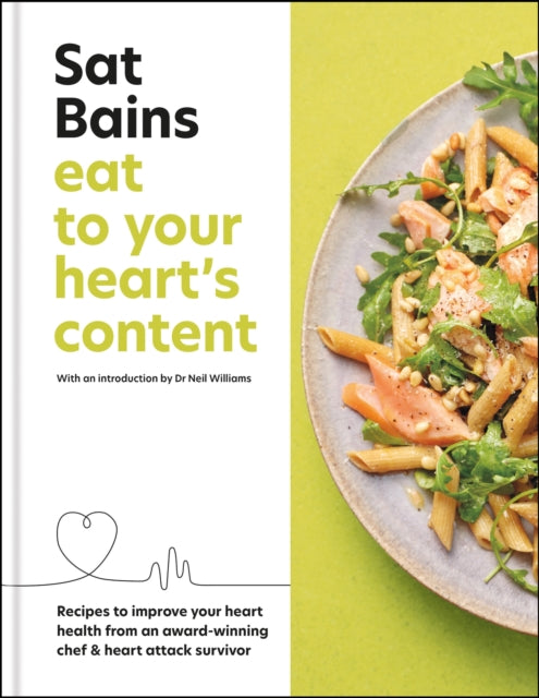 Book cover of: Eat to Your Heart's Content. By: Sat Bains