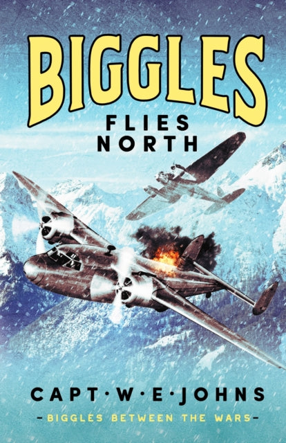 Book cover of: Biggles Flies North