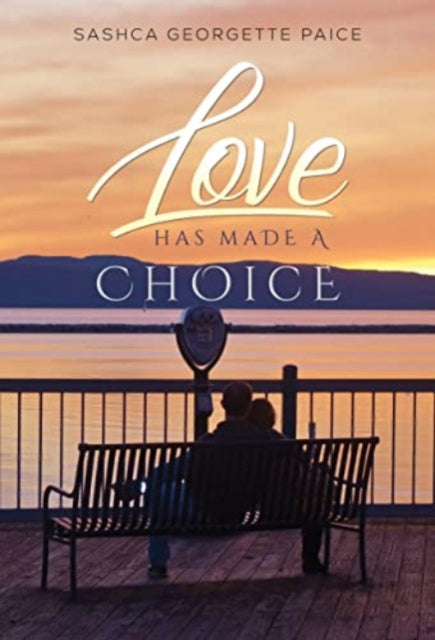 Book cover of: Love Has Made a Choice