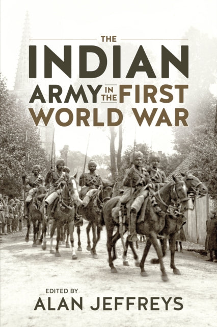 Book cover of: Indian Army in the First World War. By: Alan Jeffreys