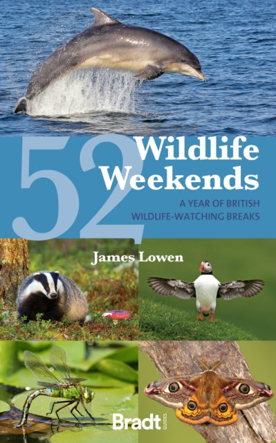 Book cover of: 52 Wildlife Weekends. By: James Lowen