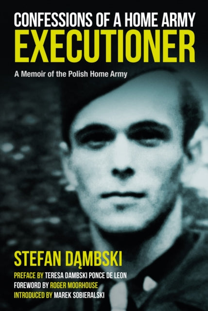 Book cover of: Confessions of a Home Army Executioner. By: Marek Sobieralski