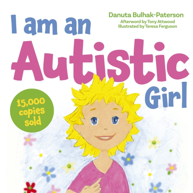 Book cover of: I am an Autistic Girl. By: Danuta Bulhak-Paterson