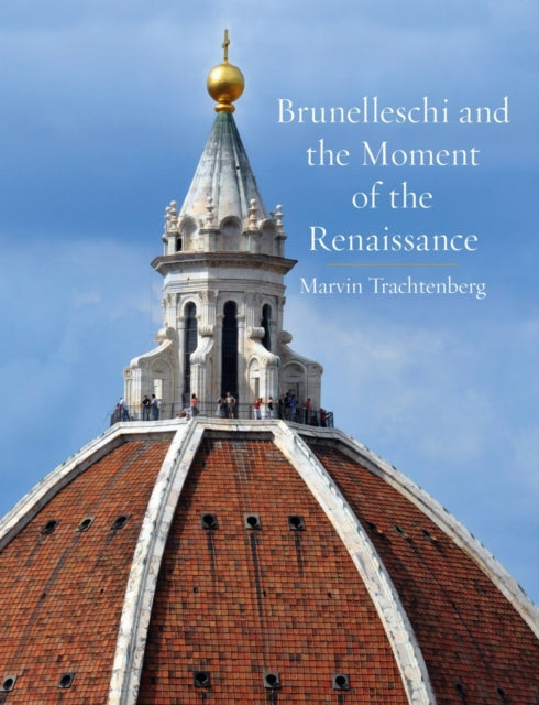 Book cover of: Brunelleschi and the Moment of the Renaissance