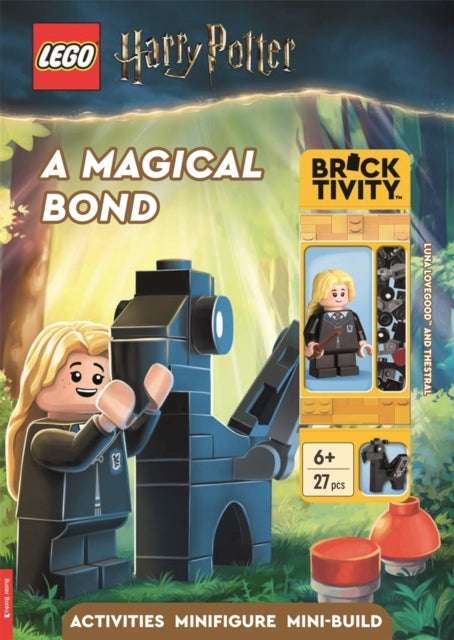 Book cover of: LEGO® Harry Potter™: A Magical Bond Activity Book (with Luna Lovegood™ minifigure and Thestral mini-build)