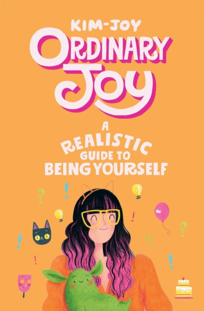 Ordinary Joy, A Realistic Guide to Being Yourself 9781837831951 Kim-Joy