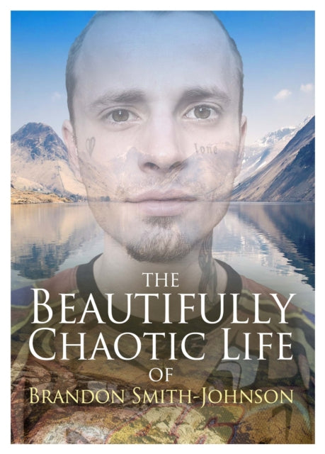 Book cover of: Beautifully Chaotic Life of Brandon Smith-Johnson