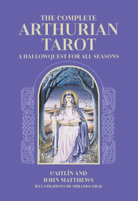 Book cover of: Complete Arthurian Tarot. By: Caitlín Matthews