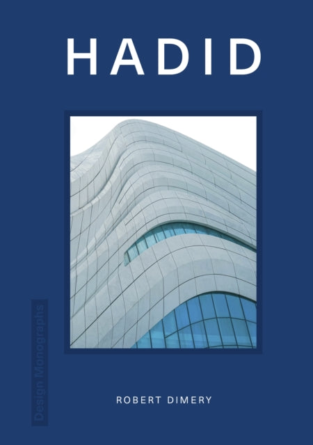 Book cover of: Design Monograph: Hadid. By: Robert Dimery