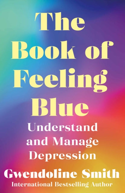 Book cover of: Book of Feeling Blue. By: Gwendoline Smith