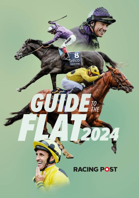 Book cover of: Racing Post Guide to the Flat 2024. By: David Dew