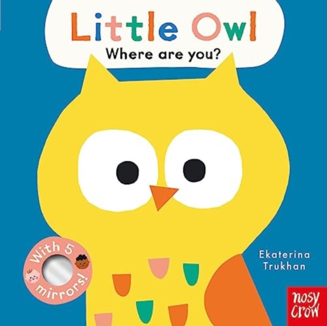 Book cover of: Baby Faces: Little Owl, Where Are You?. By: Ekaterina Trukhan