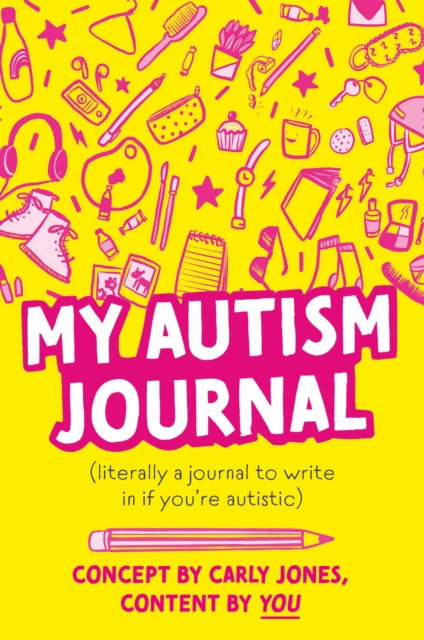 Book cover of: My Autism Journal. By: Carly Jones