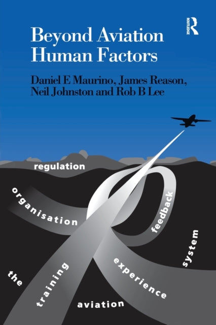 Book cover of: Beyond Aviation Human Factors. By: Daniel E. Maurino