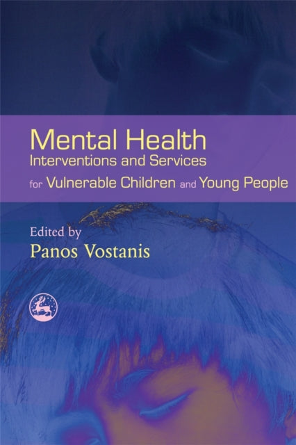 Book cover of: Mental Health Interventions and Services for Vulnerable Children and Young People