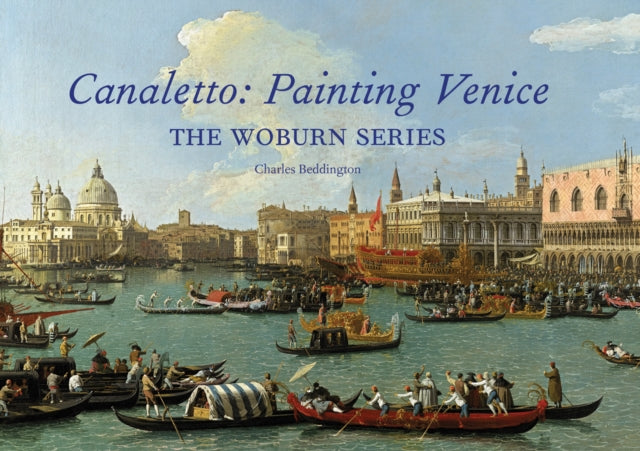 Book cover of: Canaletto: Painting Venice. By: BEDDINGTON