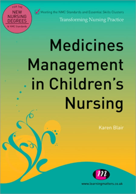 Book cover of: Medicines Management in Children's Nursing. By: Karen Blair