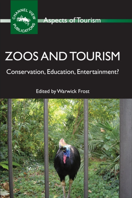 Book cover of: Zoos and Tourism. By: Warwick Frost
