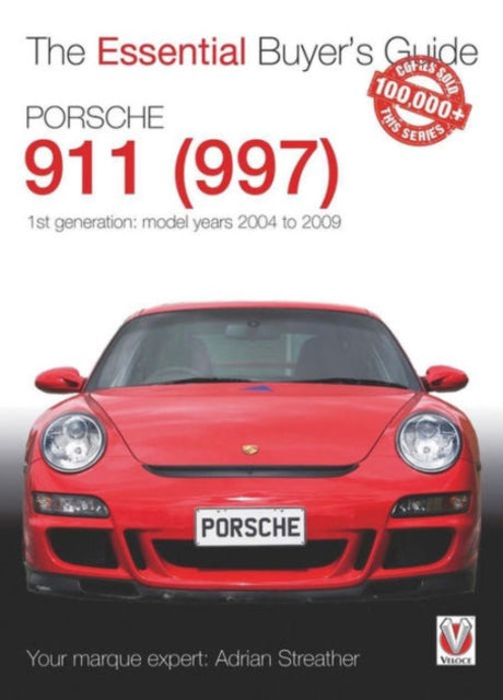 Book cover of: Porsche 911 (997) - Model Years 2004 to 2009. By: Adrian Streather