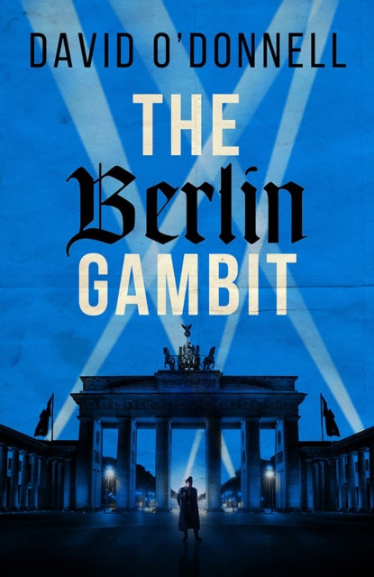 Book cover of: Berlin Gambit. By: David O'Donnell